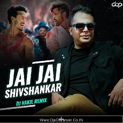 Jai Jai Shivshankar - DJ Vakil Remix
